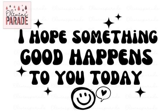 Retro I Hope Something Good Happens Svg for Creative Design